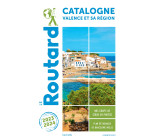 Guide du Routard Catalogne Valence et sa région 2023/24