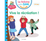 Les histoires de P'tit Sami Maternelle (3-5 ans) :  Vive la récréation !