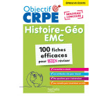 Objectif CRPE 2025 - Histoire-Géographie-EMC -100 fiches efficaces pour bien réviser -épreuve écrite