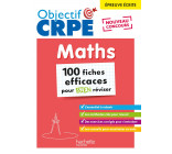 Objectif CRPE 2025 - Maths - 100 fiches efficaces pour bien réviser - épreuve écrite d'admissibilité