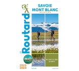 Guide du Routard Savoie, Mont Blanc 2023/24