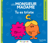 Monsieur Madame - Tu es triste