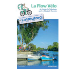 Guide du Routard La Flow Vélo