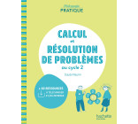 Pédagogie pratique - Calcul et résolution de problèmes au cycle 2 - Ed. 2021