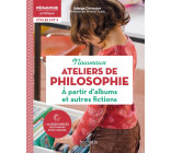 Pédagogie pratique Ateliers de philosophie à partir d'albums et autres fictions Cycles 2 et 3 - 2022