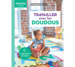 Pédagogie pratique - Travailler avec les doudous en école maternelle Cycle 1 - Ed. 2022