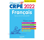 Objectif CRPE 2022 - Français - épreuve écrite d'admissibilité