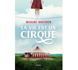 La Vie est un cirque