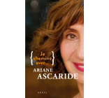 Je chemine avec Ariane Ascaride