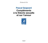 Compléments à la théorie sexuelle et sur l amour