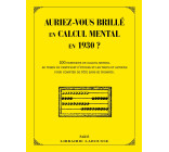 AURIEZ-VOUS BRILLE EN CALCUL MENTAL EN 1930 ?