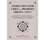 SAURIEZ-VOUS VENIR A BOUT DES 1ERES GRILLES DE 1925