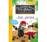 PREMIERES LECTURES LAROUSSE 100 % SYLLABIQUES - LE BAL DU PIRATE