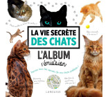 LA VIE SECRETE DES CHATS - L-ALBUM DE L-EMISSION