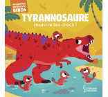 TYRANNOSAURE MONTRE LES CROCS ! - MES PETITES HISTOIRES DE DINOS