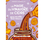 LA MAGIE DU VINAIGRE DE CIDRE