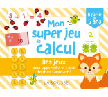 MES SUPER JEUX DE CALCUL !