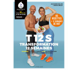 T12S - TRANSFORMATION 12 SEMAINES - 20 MINUTES DE SPORT A LA MAISON 4 FOIS PAR SEMAINE, SANS REGIME