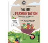 BOCAUX ET FERMENTATION - CONSERVEZ LES LEGUMES DE VOTRE JARDIN !