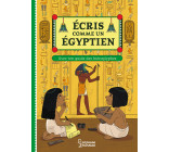 ECRIS COMME UN EGYPTIEN