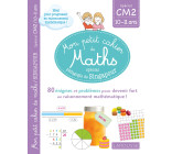 MON PETIT DE CAHIER DE MATHS - METHODE DE SINGAPOUR SPECIAL CM2