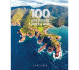 100 LIEUX DE FRANCE A COUPER LE SOUFFLE