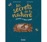 LES SECRETS DE LA NATURE : QUAND LA NUIT TOMBE