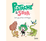 PISTACHE & SODA - LES GOUTTES ANIMAGIC