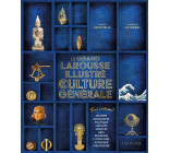 LE GRAND LAROUSSE ILLUSTRE DE LA CULTURE GENERALE