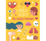 Les drôles de secrets du corps humain