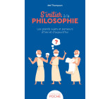 S-INITIER A LA PHILOSOPHIE