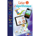 MYRIADE MATHEMATIQUES CYCLE 4 2017 - CAHIER D-ALGORITHMIQUE