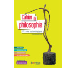 PHILOSOPHIE TLE VOIE TECHNOLOGIQUE 2021 - CAHIER DE L-ELEVE