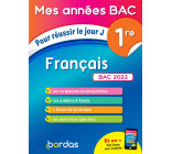 MES ANNEES BAC POUR REUSSIR LE JOUR J FRANCAIS 1RE BAC 2022