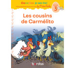 COCORICO JE SAIS LIRE ! 1RES LECTURES AVEC LES P-TITES POULES - LES COUSINS DE CARMELITO NIVEAU 3