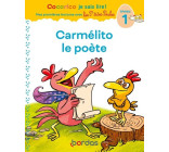 COCORICO JE SAIS LIRE ! 1RES LECTURES AVEC LES P-TITES POULES - CARMELITO LE POETE NIVEAU 1