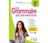 La Grammaire par les exercices - 3e - 2023 - Cahier - élève