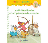 Cocorico Je sais lire ! 1res lectures - Les P'tites Poules championnes du Monde Niveau 2