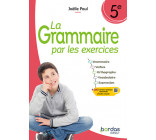 La Grammaire par les exercices 5e 2024 Cahier élève