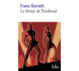 LE FEMUR DE RIMBAUD