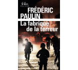 La fabrique de la terreur