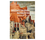 Déconstruire, reconstruire