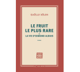 Le fruit le plus rare ou la vie d'Edmond Albius