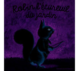 Robin l'écureuil du jardin