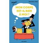 Mon corps est-il bien à moi ?