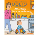 Attention dans la maison