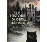 Une histoire sombre, très sombre