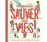 Profession : sauver des vies