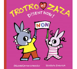 Trotro et Zaza disent non !