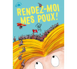 Rendez-moi mes poux !